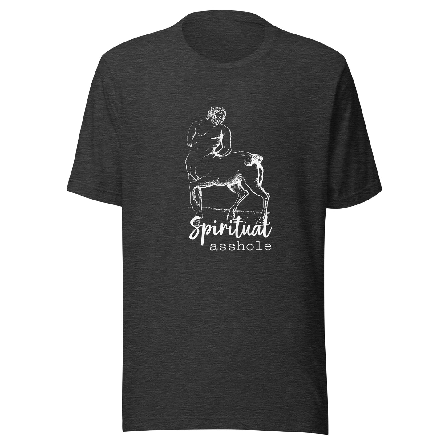 Centaur Life - Spiritual Asshole Unisex T-shirt